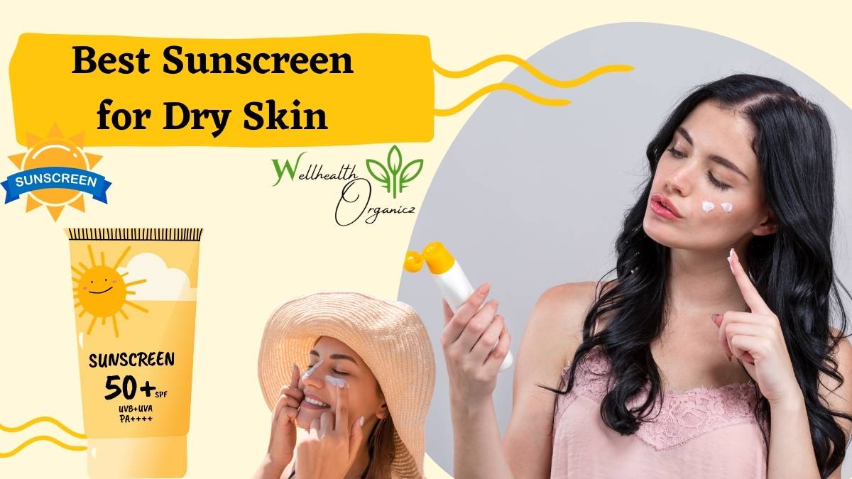 Best Sunscreen for Dry Skin