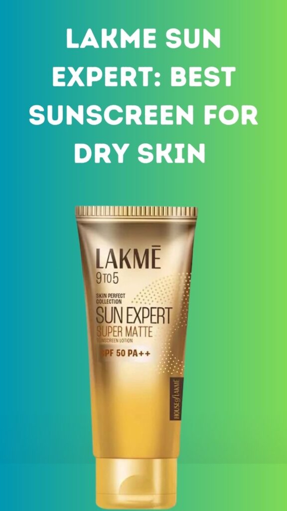 Lakme Sun Expert: Best Sunscreen For Dry Skin